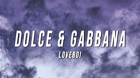 gucci dolce gabbana lyrics|Loveboi – Dolce & Gabbana Lyrics .